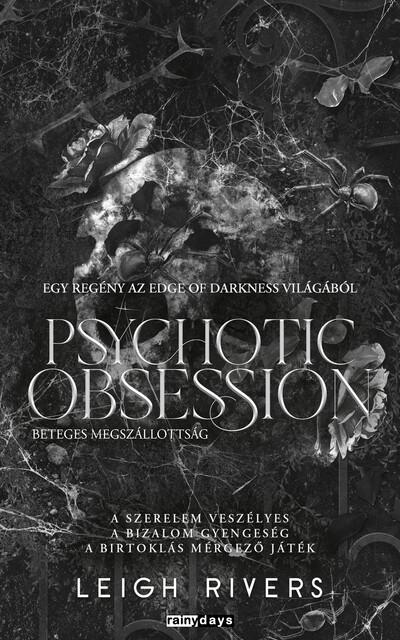 Psychotic Obsession - Beteges megszállotság (éldekorált)