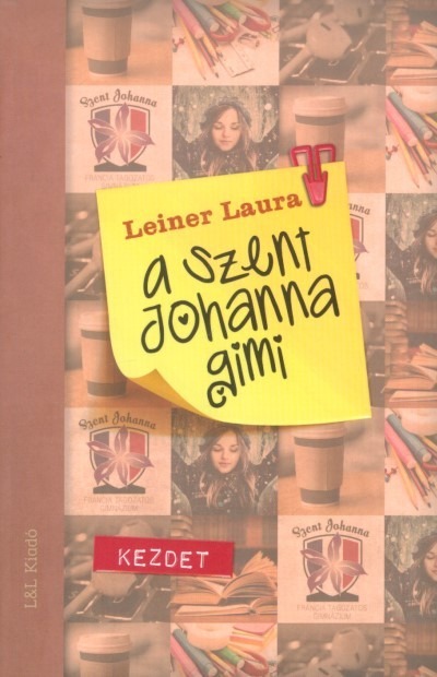 A Szent Johanna gimi 1. /Kezdet (új boritó)