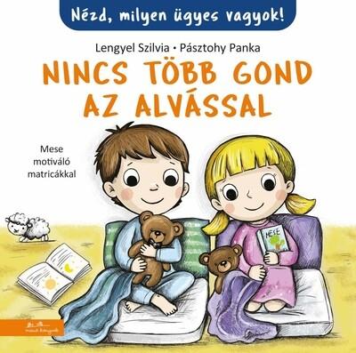 Nincs több gond az alvással! - Nézd, milyen ügyes vagyok! Nincs több gond az alvással! - Nézd, milyen ügyes vagyok!
