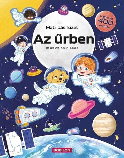 Matricás füzet - Az űrben - Több mint 400 matrica