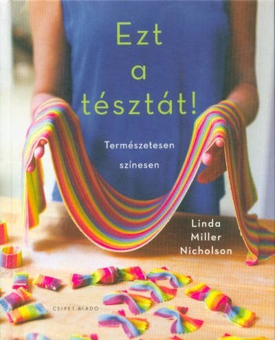 Ezt a tésztát! - Természetesen színesen