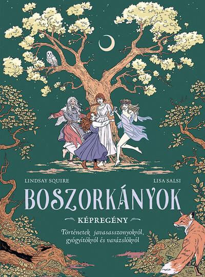 Boszorkányok - Történetek javasasszonyokról, gyógyítókról és varázslókról (képregény)