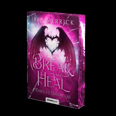 Break and Heal - Törés és gyógyulás - Rage and Freedom 4. (éldekorált)