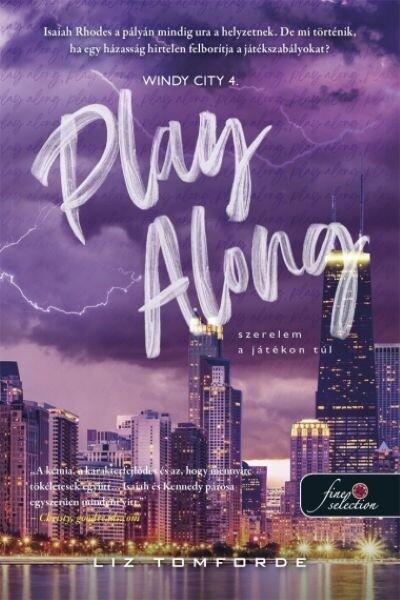 Play Along - Szerelem a játékon túl - Windy City 4. Play Along - Szerelem a játékon túl - Windy City 4.