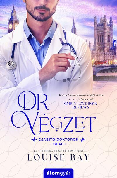Dr. Végzet - Csábító doktorok 4. - Beau Dr. Végzet - Csábító doktorok 4. - Beau