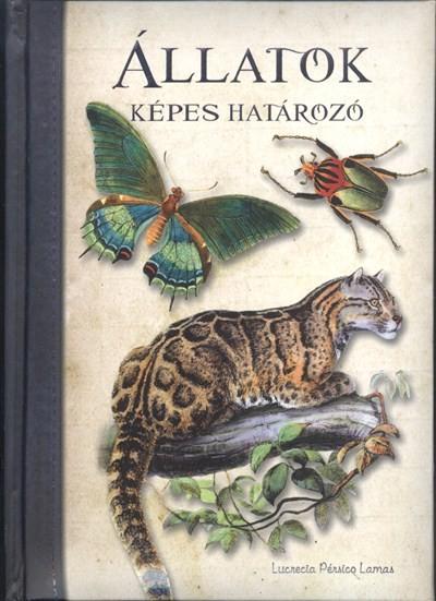 Képes határozó: Állatok Képes határozó: Állatok