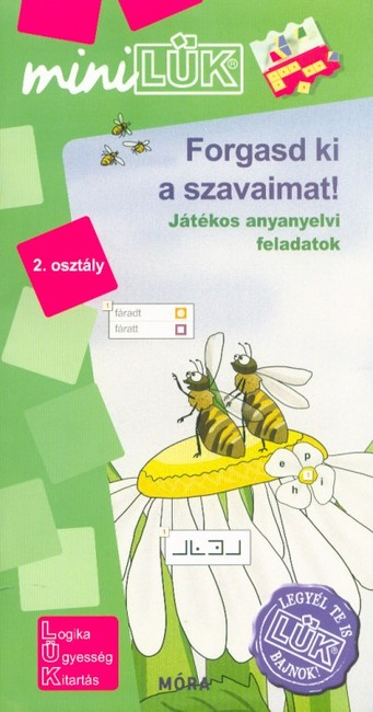 Forgasd ki a szavaimat! - Játékos anyanyelvi feladatok 2. osztály /MiniLÜK