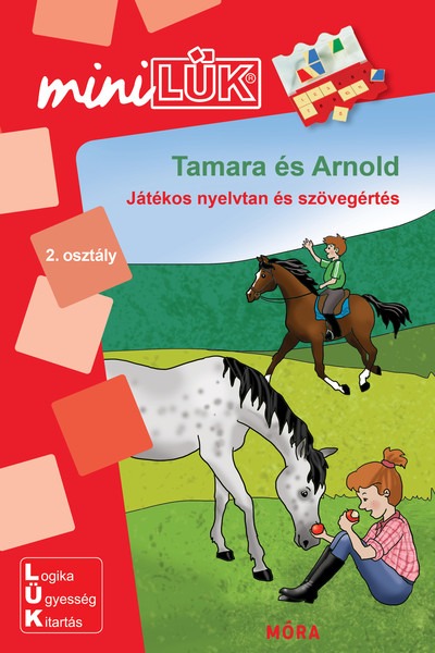 Tamara és Arnold - Játékos nyelvtan és szövegértés /MiniLÜK