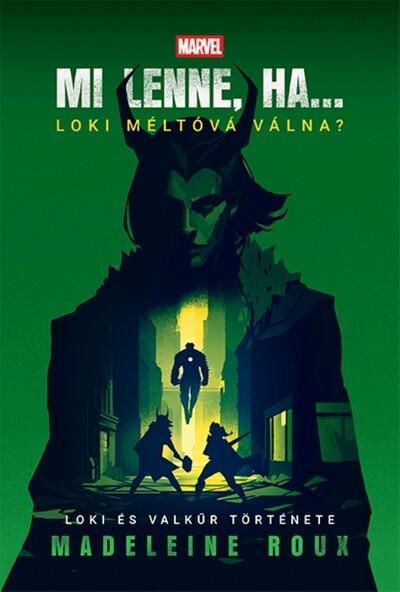 Mi lenne, ha… Loki méltóvá válna? - Loki és Valkűr története