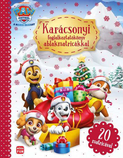 Mancs Őrjárat - Karácsonyi foglalkoztatókönyv ablakmatricákkal §K Mancs Őrjárat - Karácsonyi foglalkoztatókönyv ablakmatricákkal §K