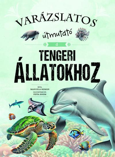 Varázslatos útmutató a tengeri állatokhoz