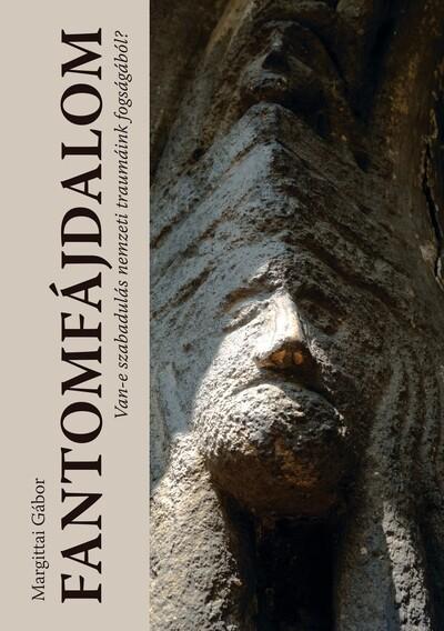 Fantomfájdalom - Van-e szabadulás nemzeti traumáink fogságából? Fantomfájdalom - Van-e szabadulás nemzeti traumáink fogságából?