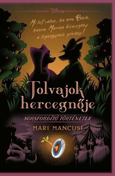 Tolvajok hercegnője - Disney - Sorsfordító történetek