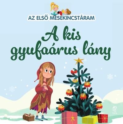 A kis gyufaárus lány - Az első mesekincstáram 27.