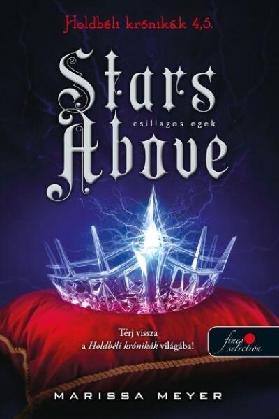Stars Above – Csillagos egek - Holdbéli krónikák 5. Stars Above – Csillagos egek - Holdbéli krónikák 5.