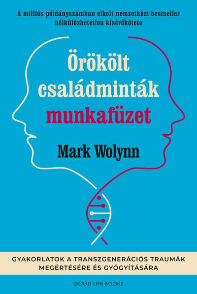 Örökölt családminták munkafüzet - Gyakorlatok a transzgenerációs traumák megértésére és gyógyítására