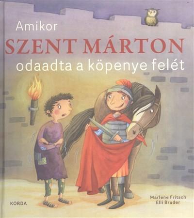 Amikor Szent Márton odaadta a köpenye felét Amikor Szent Márton odaadta a köpenye felét