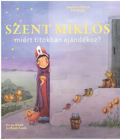 Szent Miklós miért titokban ajándékoz?