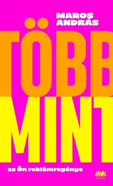 Több mint - az Ön reklámregénye