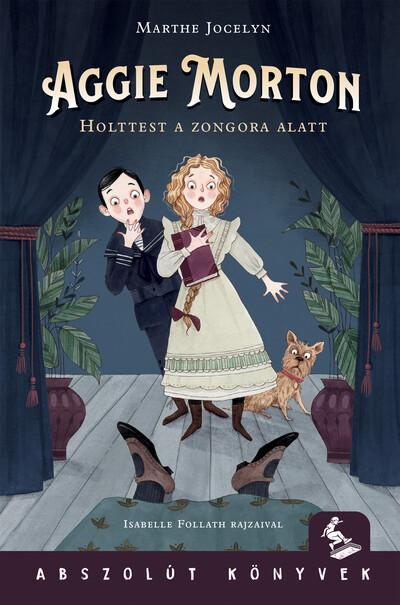 Aggie Morton - Holttest a zongora alatt - Abszolút könyvek