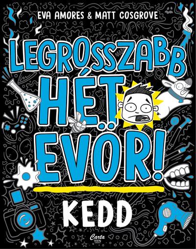Kedd - Legrosszabb hét EVÖR! Kedd - Legrosszabb hét EVÖR!