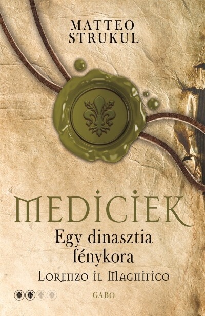 Mediciek - Egy dinasztia fénykora (Mediciek 2.)