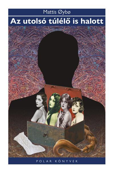 Az utolsó túlélő is halott - Polar Könyvek