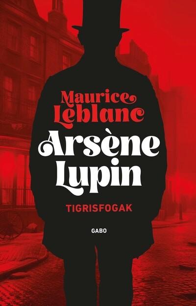 Arsene Lupin - Tigrisfogak