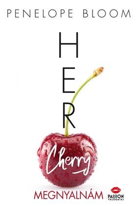 Her Cherry - Megnyalnám - A vonzalom tárgyai 1. rész