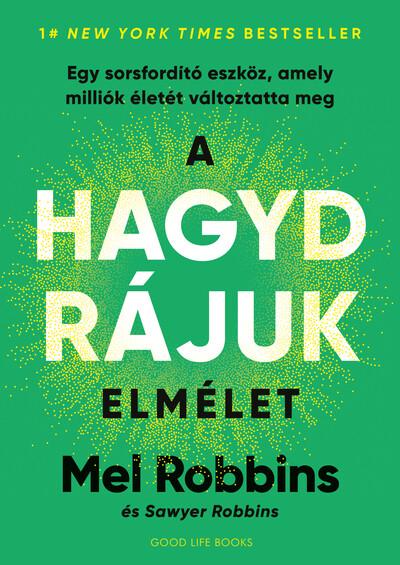 A HAGYD RÁJUK elmélet - Egy sorsfordító eszköz, amely milliók életét változtatta meg