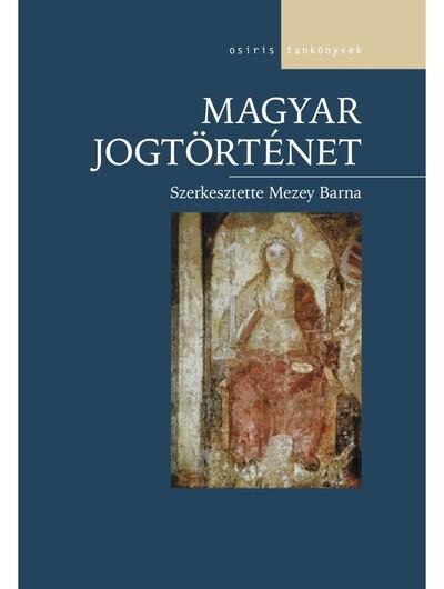 Magyar jogtörténet - Osiris tankönyvek (új kiadás)