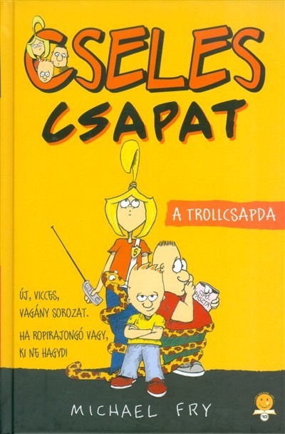 A trollcsapda - Cseles csapat 1.