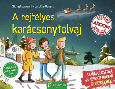 A rejtélyes karácsonytolvaj - Szabadulószoba és adventi naptár gyerekeknek §K A rejtélyes karácsonytolvaj - Szabadulószoba és adventi naptár gyerekeknek §K