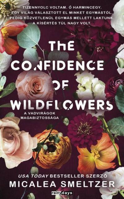 The Confidence of Wildflowers - A vadvirágok magabiztossága (éldekorált)