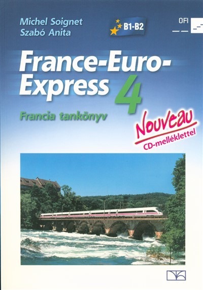 France-Euro-Express Nouveau 4 francia tankönyv CD-melléklettel