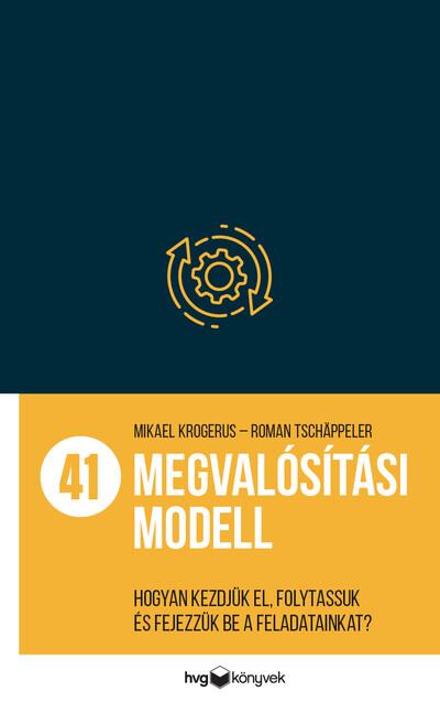 41 megvalósítási modell - Hogyan kezdjük el, folytassuk és fejezzük be a feladatainkat?