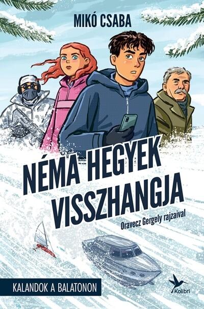 Kalandok a Balatonon 4. - Néma hegyek visszhangja Kalandok a Balatonon 4. - Néma hegyek visszhangja