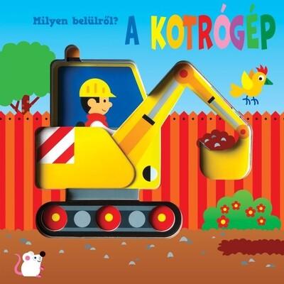 Milyen belülről? - A kotrógép Milyen belülről? - A kotrógép
