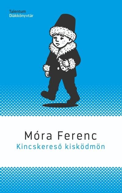 Kincskereső kisködmön - Talentum diákkönyvtár (új kiadás) Kincskereső kisködmön - Talentum diákkönyvtár (új kiadás)