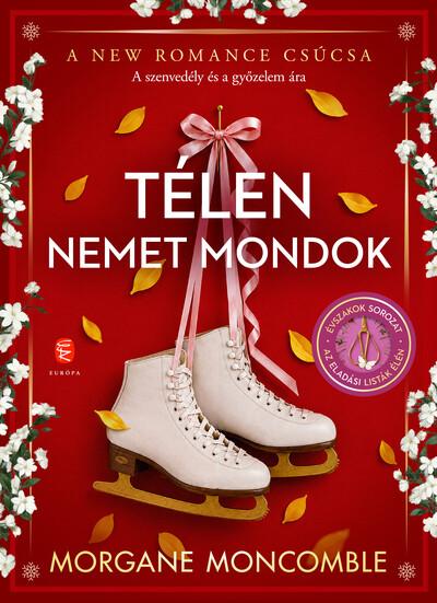 Télen nemet mondok - Évszakok sorozat (éldekorált) Télen nemet mondok - Évszakok sorozat (éldekorált)