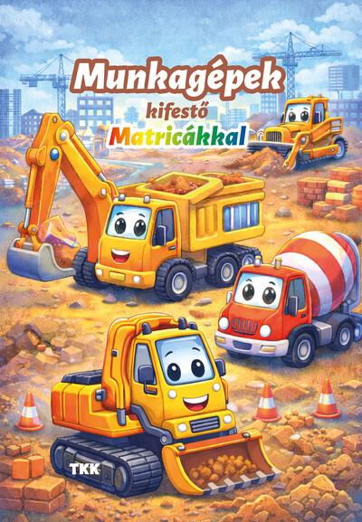 Munkagépek kifestő - Matricákkal