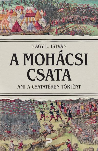 A mohácsi csata - Ami a csatatéren történt