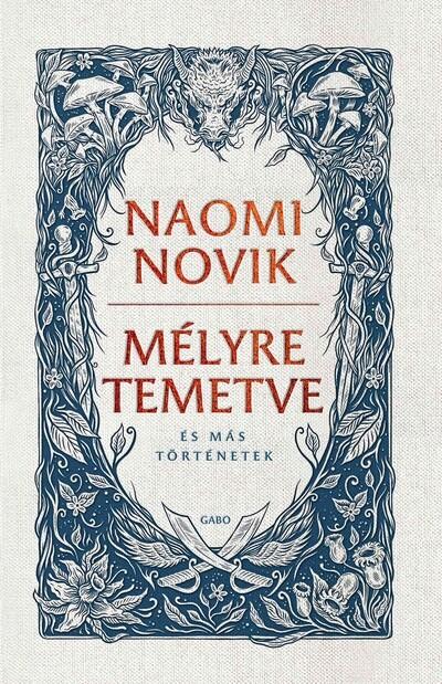 Mélyre temetve - és más történetek