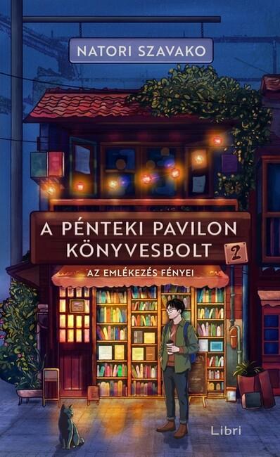 A Pénteki Pavilon könyvesbolt 2. - Az emlékezés fényei A Pénteki Pavilon könyvesbolt 2. - Az emlékezés fényei
