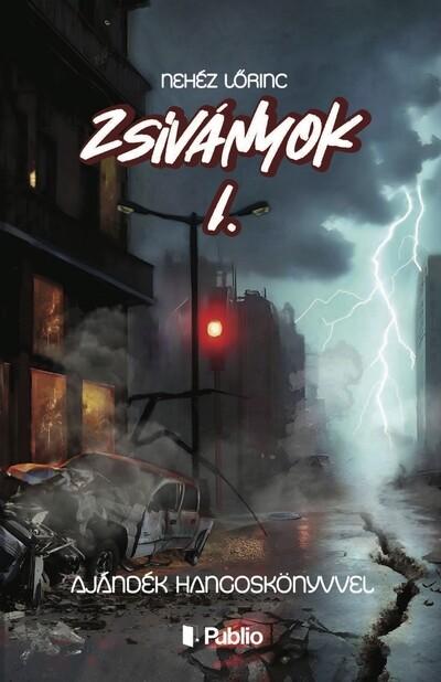 Zsiványok I. Zsiványok I.