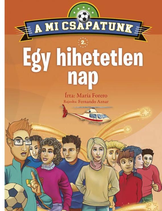 A mi csapatunk 2. - Egy hihetetlen nap