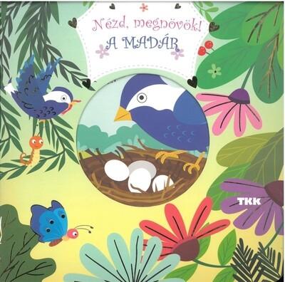 Nézd, megnövök! - A madár