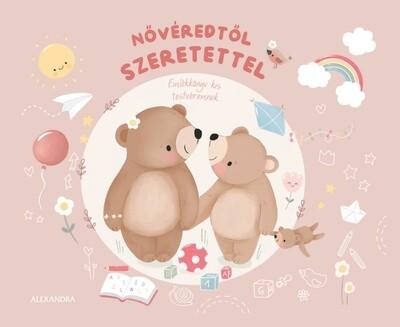 Nővéredtől szeretettel - Emlékkönyv kis testvéremnek