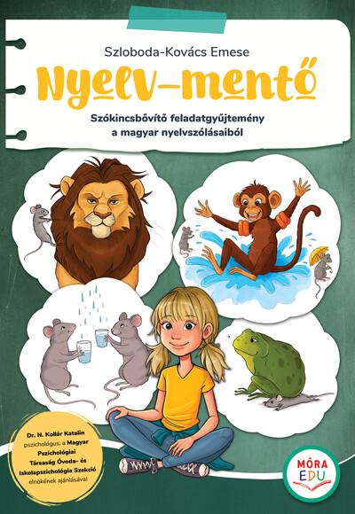 Nyelv-mentő - Szókincsbővítő feladatgyűjtemény a magyar nyelv szólásaiból