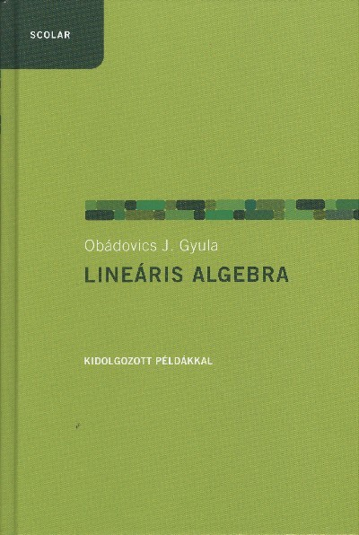 Lineáris algebra /Kidolgozott példákkal